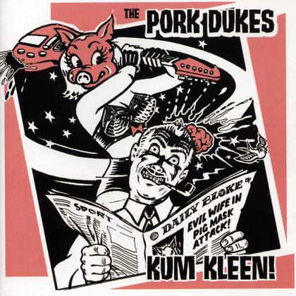 The Pork Dukes - Kum Kleen! (CD)