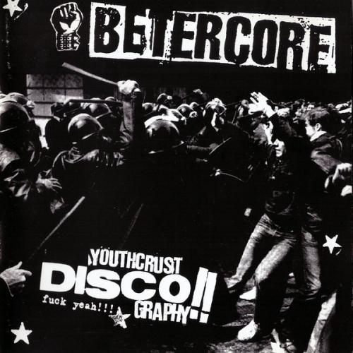 Betercore - Youthcrust Discography!! (CD)