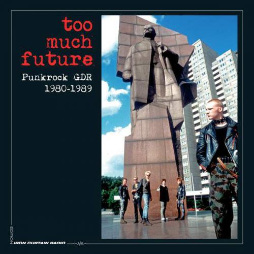 V/A - Too Much Future: Punkrock GDR 1980-1989 (3xLP+MP3+Buch)